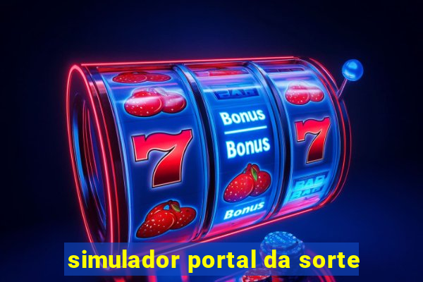 simulador portal da sorte